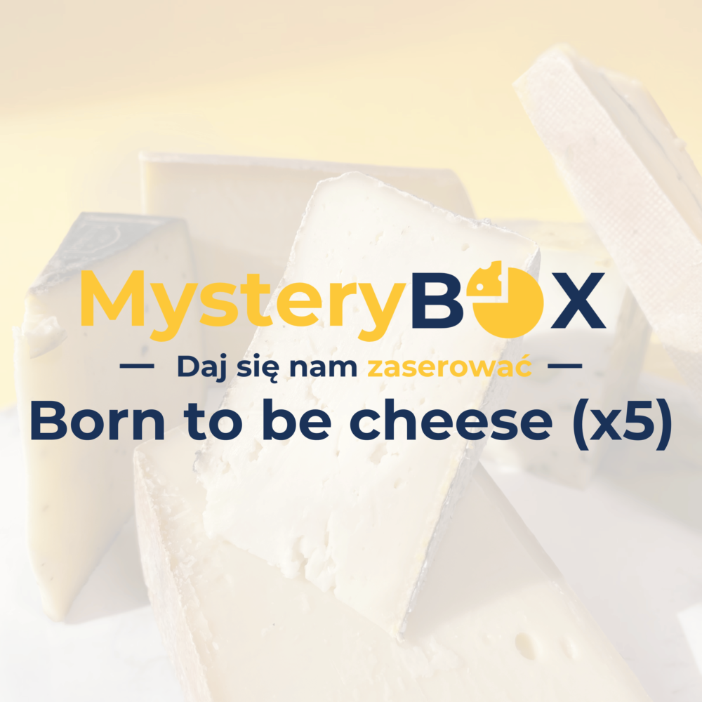 Born to be Cheese | zestaw 5 serów miękkich i półmiękkich